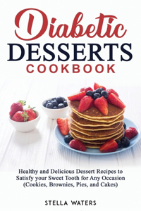 Diabetic Desserts Cookbook