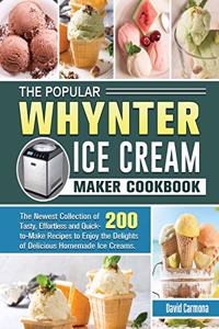 The Popular Whynter Ice Cream Maker Cookbook