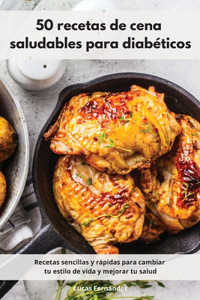 50 recetas de cena saludables para diabéticos