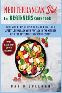 The Mediterranean Diet for Beginners Cookbook