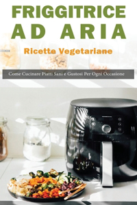 Friggitrice ad Aria