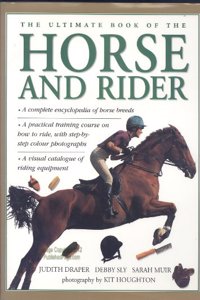 ULTIMATE BOOK OF THE HORSE AND RIDER