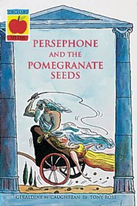 Persephone and the Pomegranate Seeds and Atalanta?s Race: 8 (Greek Myths)