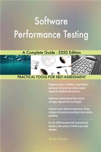 Software Performance Testing A Complete Guide - 2020 Edition