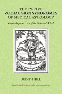 Twelve Zodiac Sign Syndromes of Medical Astrology