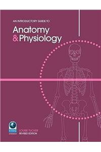 Introductory Guide to Anatomy and Physiology