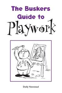 Busker's Guide to Playwork