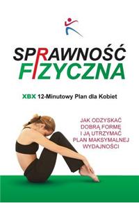 Sprawnosc Fizyczna Xbx 12-Minutowy Plan Dla Kobiet