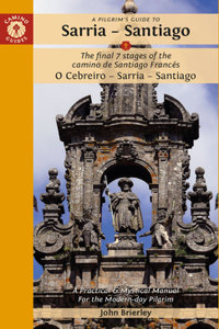 Pilgrim's Guide to Sarria -- Santiago