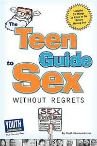 Teen Guide to Sex Without Regrets