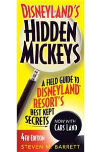 Disneyland's Hidden Mickeys: A Field Guide to Disneyland Resort's Best Kept Secrets