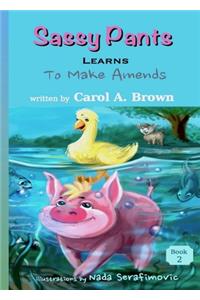 Sassy Pants LEARNS To Make Amends