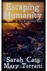 Escaping Humanity (The Exceptionals Book 1)