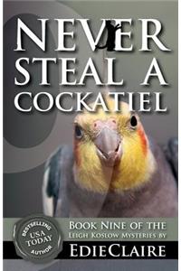 Never Steal a Cockatiel