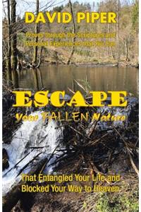 Escape Your Fallen Nature