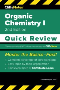CliffsNotes Organic Chemistry I