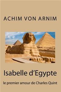 Isabelle d'Egypte: Le Premier Amour de Charles Quint