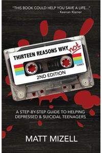 Thirteen Reasons Why Not (2nd Edition)