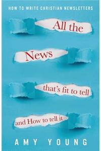 All the News That's Fit to Tell and How to Tell It