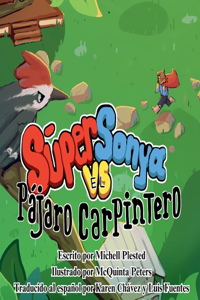 Súper Sonya vs el Pájaro Carpintero