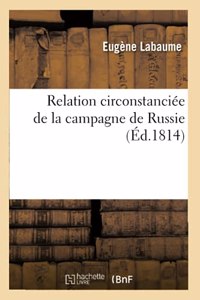 Relation Circonstanciée de la Campagne de Russie