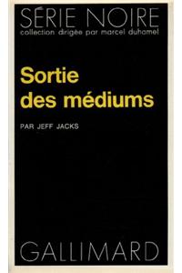 Sortie Des Mediums