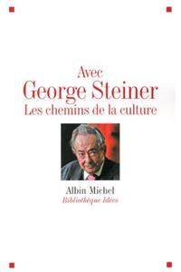 Avec George Steiner