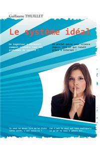 Le système idéal