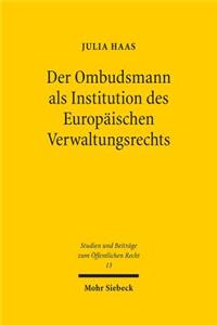 Der Ombudsmann als Institution des Europäischen Verwaltungsrechts
