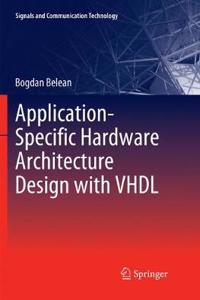 Application-Specific Hardware Architecture Design with VHDL