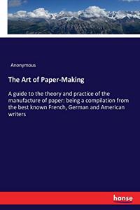 The Art of Paper-Making