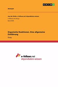 Organische Reaktionen. Eine allgemeine Einführung