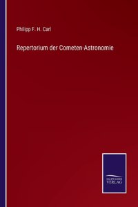 Repertorium der Cometen-Astronomie