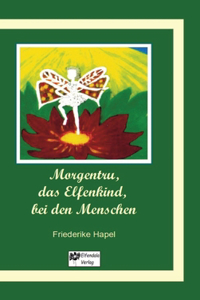 Morgentru, das Elfenkind, bei den Menschen