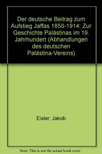 Die Deutsche Beitrag Zum Aufstieg Jaffas 1850-1914