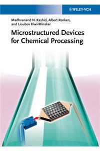 Microstructured Devices for Chemical Processing