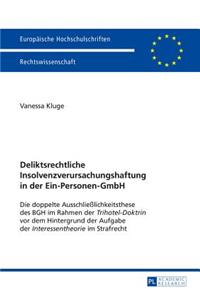 Deliktsrechtliche Insolvenzverursachungshaftung in Der Ein-Personen-Gmbh