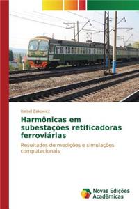 Harmônicas em subestações retificadoras ferroviárias