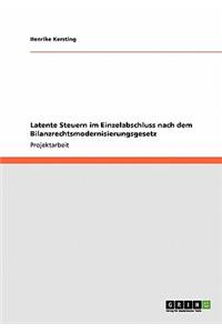 Latente Steuern im Einzelabschluss nach dem Bilanzrechtsmodernisierungsgesetz