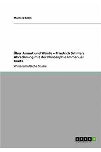 Über Anmut und Würde - Friedrich Schillers Abrechnung mit der Philosophie Immanuel Kants