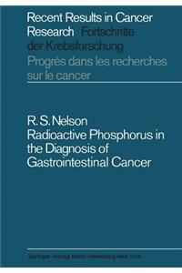 Radioactive Phosphorus in the Diagnosis of Gastrointestinal Cancer