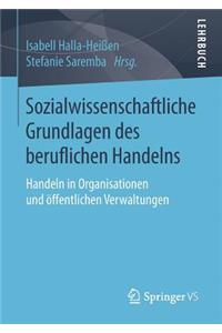 Sozialwissenschaftliche Grundlagen Des Beruflichen Handelns