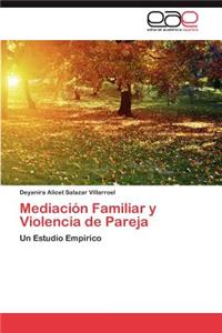 Mediacion Familiar y Violencia de Pareja