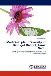 Medicinal plant Diversity in Dindigul District, Tamil Nadu
