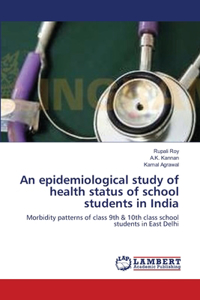 epidemiological study of health status of school students in India