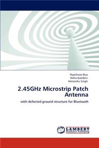 2.45GHz Microstrip Patch Antenna