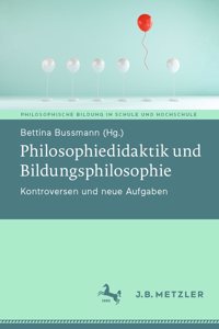 Philosophiedidaktik Und Bildungsphilosophie