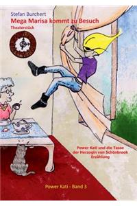 Mega Marisa kommt zu Besuch/ Power Kati und die Tasse der Herzogin von Schönbrook