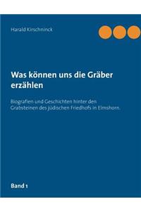 Was Konnen Uns Die Graber Erzahlen?