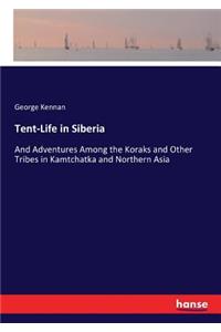 Tent-Life in Siberia